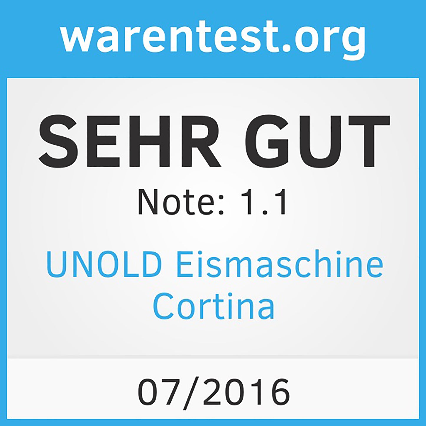 Eine SEHR GUT (1,1) Bewertungsplakette von warentest.org für die Unold Eismaschine Cortina inklusive Eisbuch 1,5 L, datiert 07/2016.